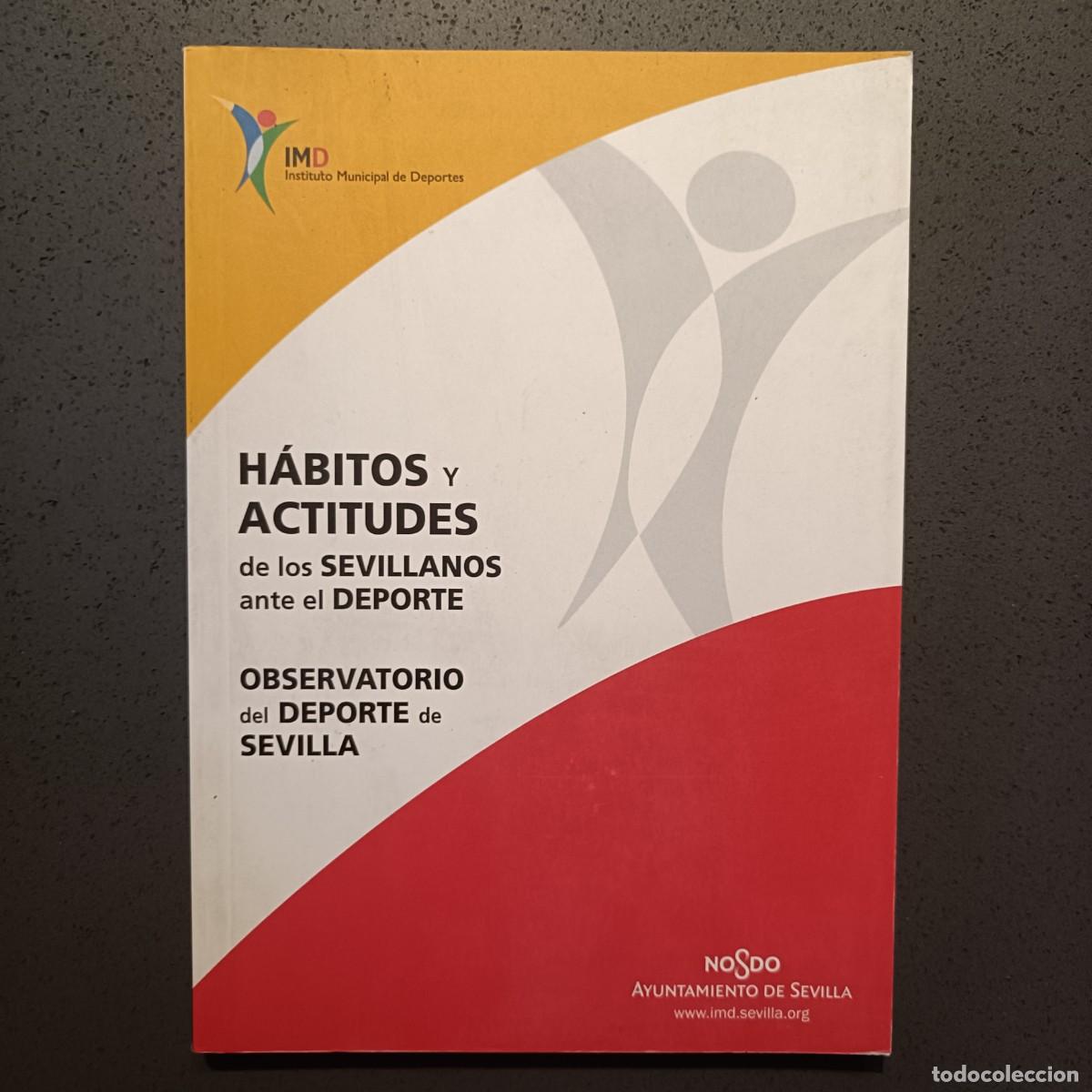 B&uuml;cher: H&aacute;bitos y Actitudes de los Sevillanos ante el Deporte - Observatorio del Deporte de Sevilla, 2006