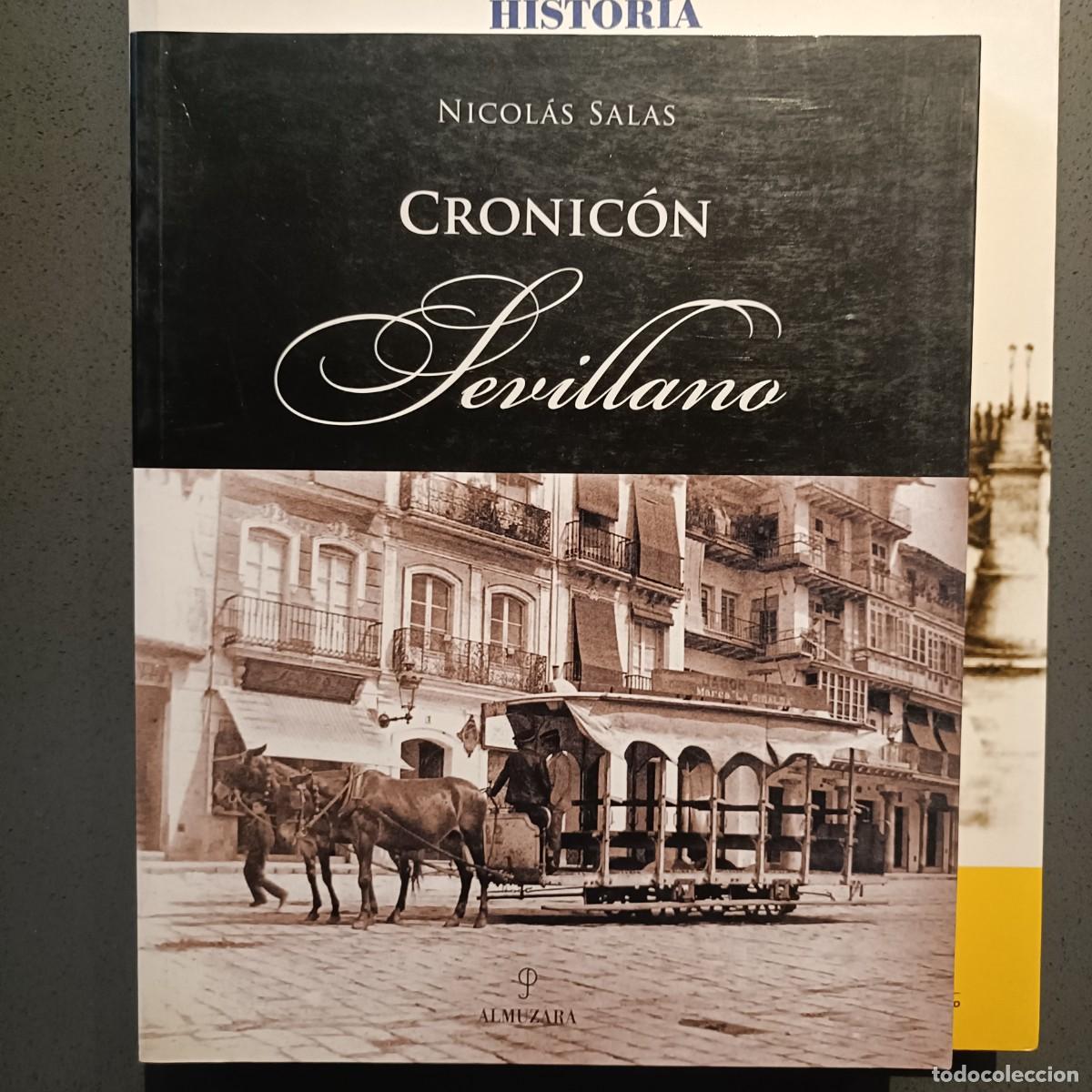Libros: Cronic&oacute;n Sevillano - Nicol&aacute;s Salas - Edit. Almuzara. 2004 (Sevilla)
