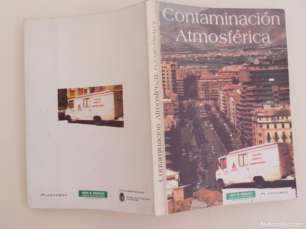 Libros: CONTAMINACI&Oacute;N ATMOSF&Eacute;RICA. EL CASO ANDALUZ - Junta de Andaluc&iacute;a. Granada, 1994