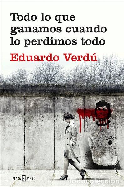 Libros: Todo lo que ganamos cuando lo perdimos todo- 9788401020759
