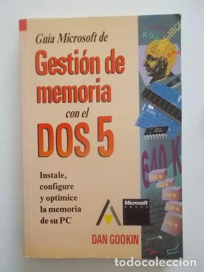 Libros: Gu&iacute;a Microsoft de Gesti&oacute;n de Memoria con el DOS 5- 9788476143698