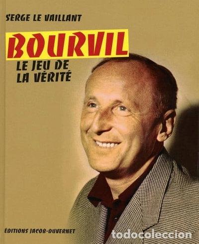 Libros: Bourvil: Le jeu de la v&eacute;rit&eacute;- 9782847242980