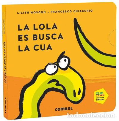 Libros: La Lola es busca la cua- 9788491014669