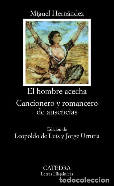 B&uuml;cher: El hombre acecha; Cancionero y romancero de ausencias- 9788437604626