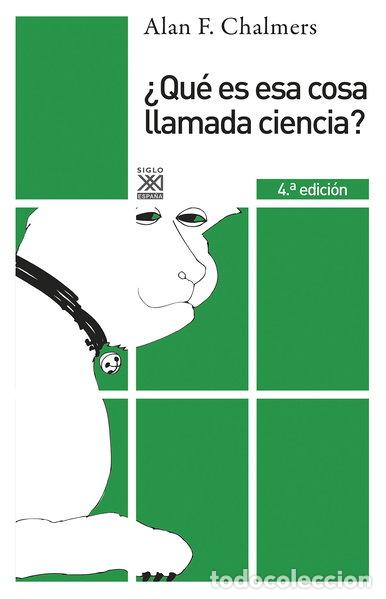 B&uuml;cher: &iquest;Qu&eacute; es esa cosa llamada ciencia?- 9788432314308