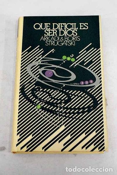 B&uuml;cher: Qu&eacute; dif&iacute;cil es ser dios- 9788422608509