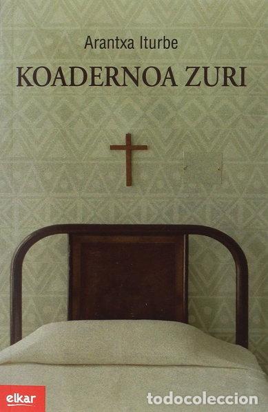 Livres: Koadernoa zuri- 9788490276884
