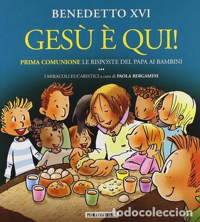 Livres: Ges&ugrave; &egrave; qui! Prima comunione- 9788897086079