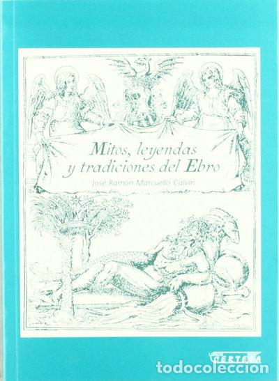 B&uuml;cher: Mitos, leyendas y tradiciones del Ebro- 9788488269119