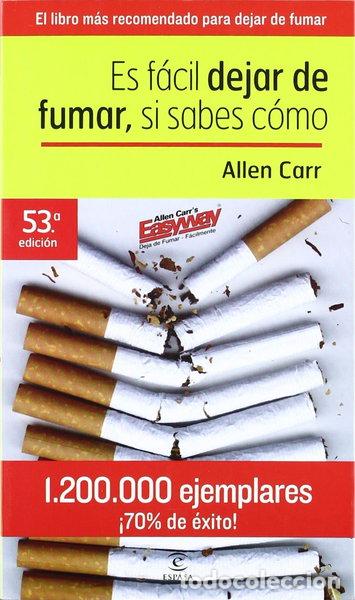Libros: Es f&aacute;cil dejar de fumar, si sabes c&oacute;mo- 9788423935826