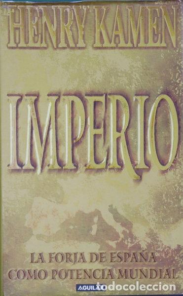 Libros: Imperio. La forja de Espa&ntilde;a como potencia mundial- 9788403093164