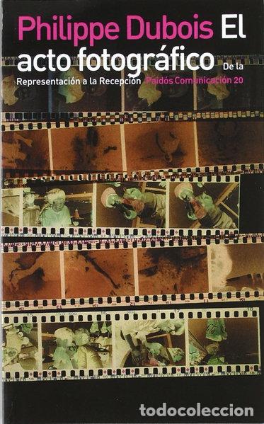 Livres: El acto fotogr&aacute;fico- 9788475093796