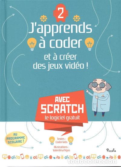 Libros: J'apprends &agrave; coder et &agrave; cr&eacute;er des jeux vid&eacute;o ! Tome 2- 9782753048218