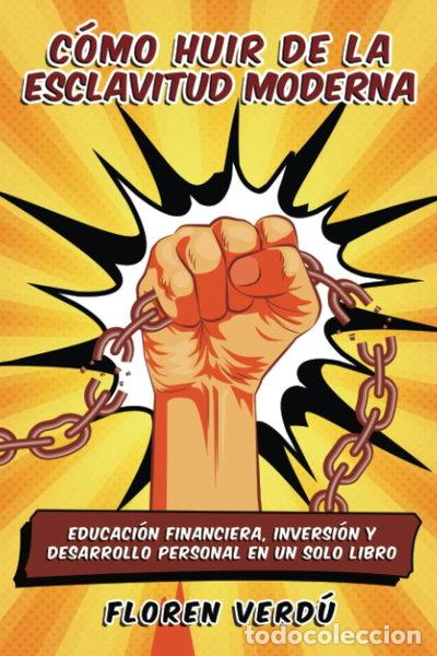 Libros: C&oacute;mo huir de la esclavitud moderna- 9798664407754