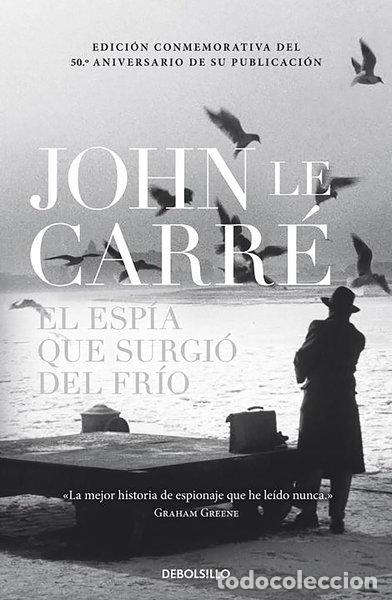 Libros: El esp&iacute;a que surgi&oacute; del fr&iacute;o- 9788490327791