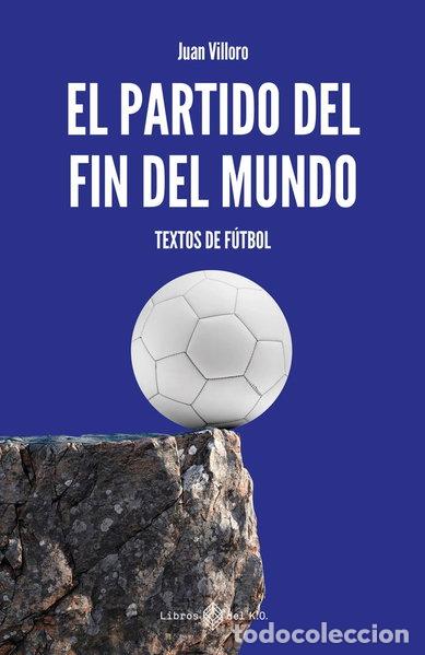 Libros: EL PARTIDO DEL FIN DEL MUNDO- 9791387839369