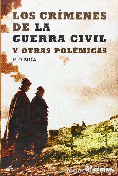 Libri di seconda mano: Los cr&iacute;menes de la Guerra Civil y otras pol&eacute;micas- 9788497341561