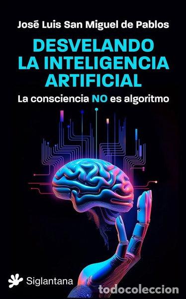 Libros: Desvelando la inteligencia artificial- 9788410179387
