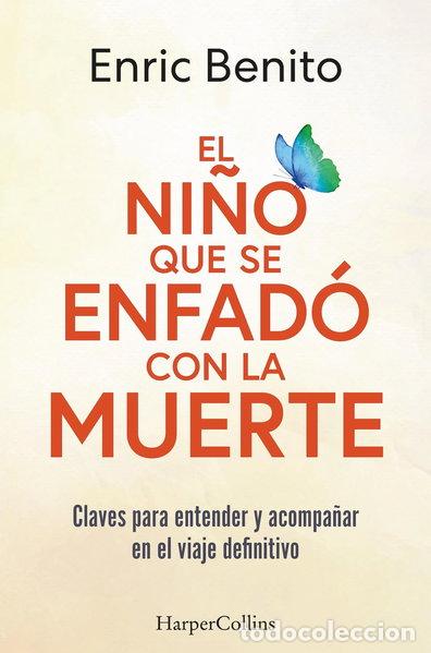 Libros: El ni&ntilde;o que se enfad&oacute; con la muerte- 9788410021877