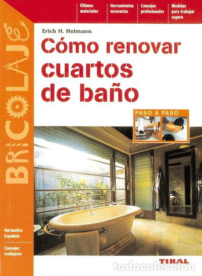 Libros: C&oacute;mo renovar cuartos de ba&ntilde;o- 9788430596690