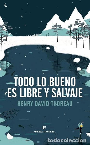 Libros: Todo lo bueno es libre y salvaje- 9788416544417