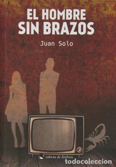 Libros: El hombre sin brazos- 9788415589075