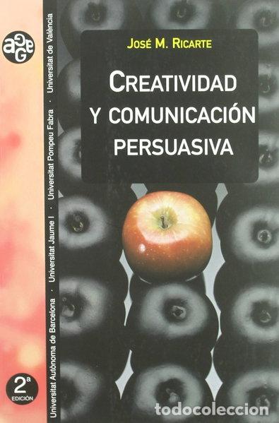 Libros: Creatividad y comunicaci&oacute;n persuasiva- 9788449017872