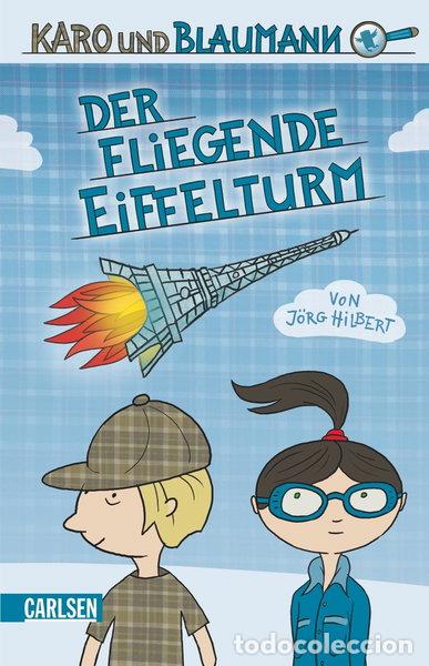 Libros: Karo und Blaumann: Der fliegende Eiffelturm- 9783551651815