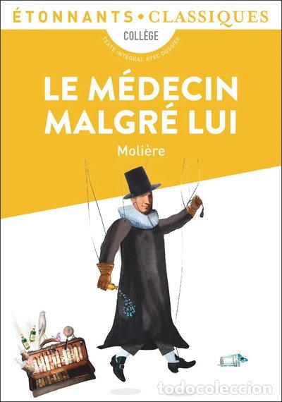 Libros: Le M&eacute;decin malgr&eacute; lui- 9782081386747