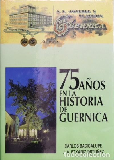 Libros: 75 A&ntilde;os en la Historia de Guernica- 9788460442448