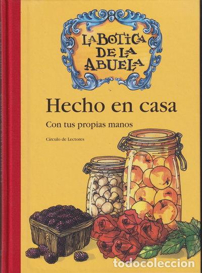 Libros: La Botica De La Abuela. Hecho En Casa- 9788467212617