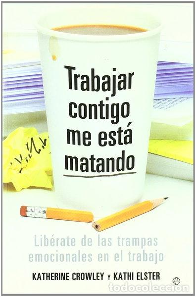 Livros em segunda m&atilde;o: Trabajar contigo me est&aacute; matando- 9788497347570