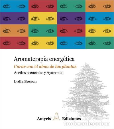 Libros: Aromaterapia energ&eacute;tica- 9782875520623
