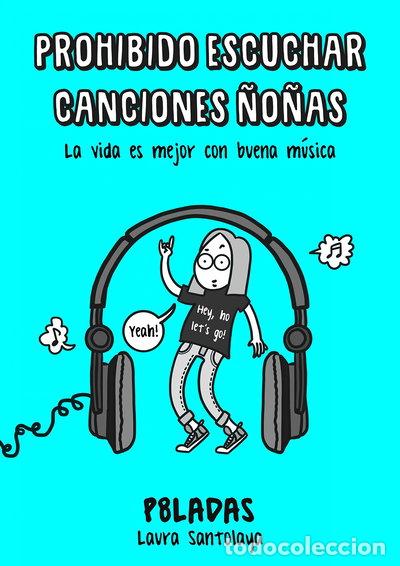 Libros: Prohibido escuchar canciones &ntilde;o&ntilde;as- 9788416890217