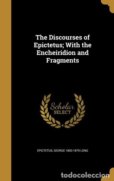 Libros: The Discourses of Epictetus; With the Encheiridion and Fragments- 9781361902820