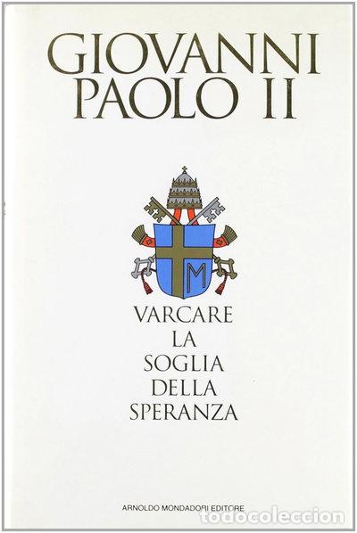 B&uuml;cher: Varcare la soglia della speranza- 9788804392705
