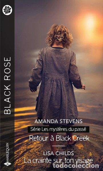B&uuml;cher: Retour &agrave; Black Creek ; La crainte sur ton visage- 9782280474634
