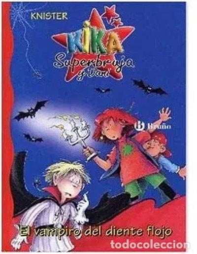B&uuml;cher: Kika Superbruja Y Dani. El Vampiro Del Diente Flojo- 9788467234084