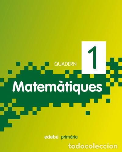 Libros: Quadern 1. Matem&agrave;tiques 1- 9788468300894