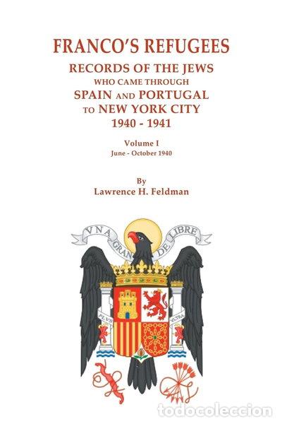 Libros: Franco's Refugees: Records of the Jews Who Came Through Spain and Portugal to...- 9780806358048