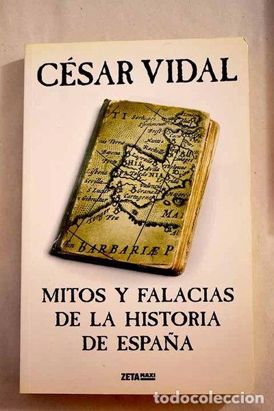 Libros: Mitos y falacias de la Historia de Espa&ntilde;a- 9788498722000