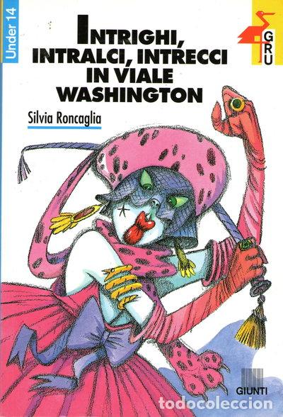 Libros: Intrighi, intralci, intrecci in viale Washington- 9788809204089