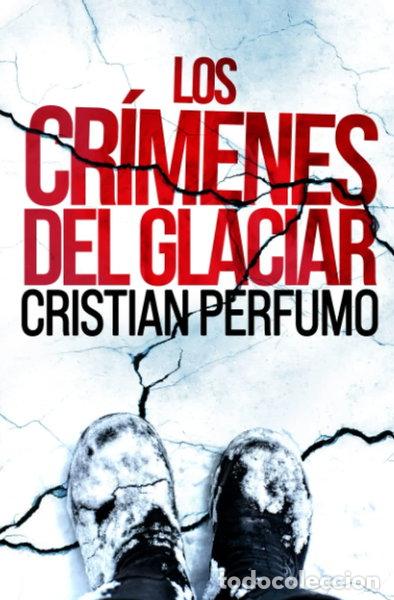Libros: Los cr&iacute;menes del glaciar- 9789872697860