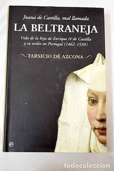 Libri di seconda mano: Juana de Castilla, mal llamada La Beltraneja- 9788497345842