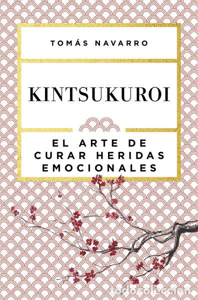 Libri di seconda mano: Kintsukuroi: El arte de curar heridas emocionales- 9788408168010