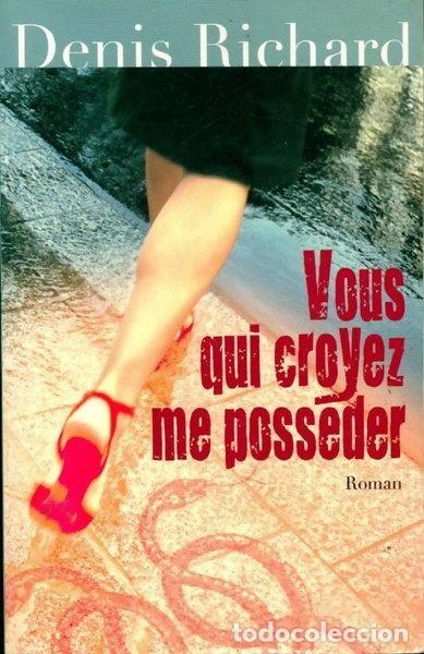 Libri di seconda mano: Vous qui croyez me poss&eacute;der- 9782298017885