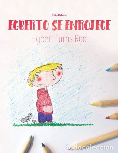 Libros: Alberto se enrojece / Egbert turns red- 9781497599536