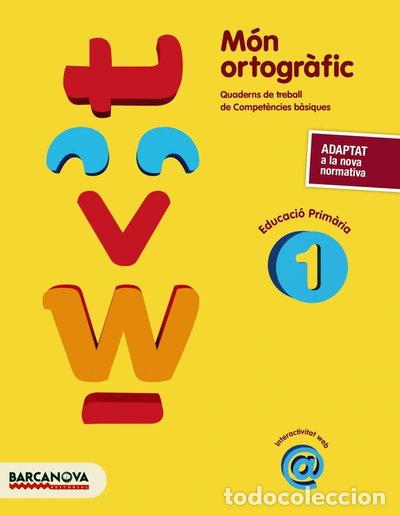 Livres: M&oacute;n ortogr&agrave;fic 1: Quadern de treball de Compet&egrave;ncies b&agrave;siques- 9788448946791