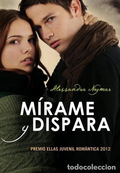Libros: M&iacute;rame y dispara- 9788484418788