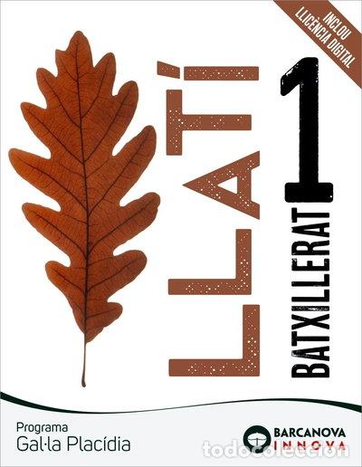 Libros: Gal&middot;la Plac&iacute;dia 1. Batxillerat. Llat&iacute;- 9788448955960